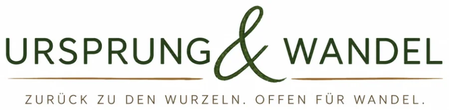 Ursprung & Wandel – Zurück zu den Wurzeln. Offen für Wandel.